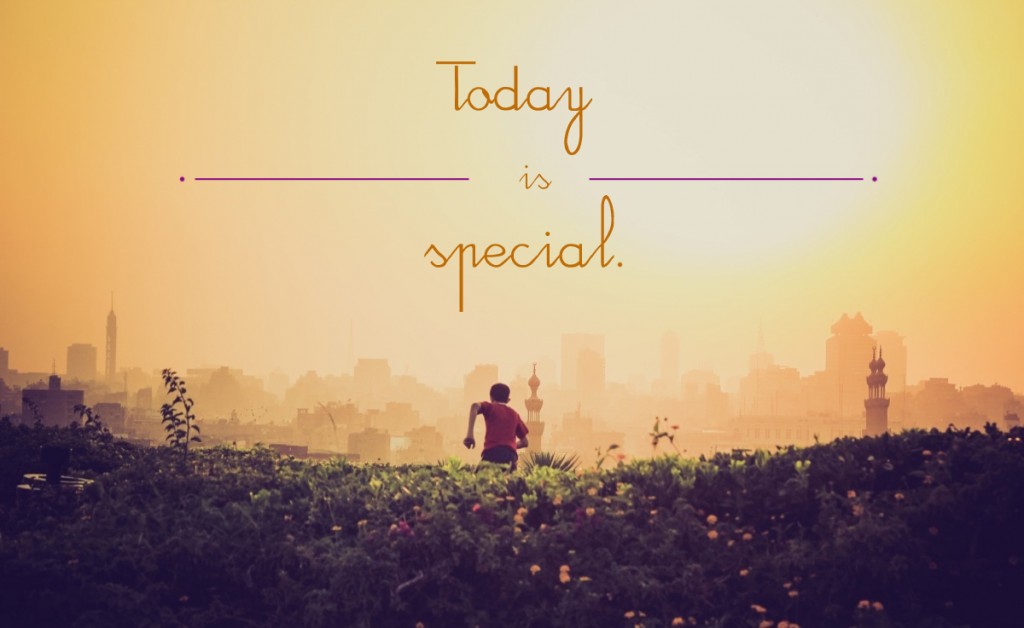 today is special