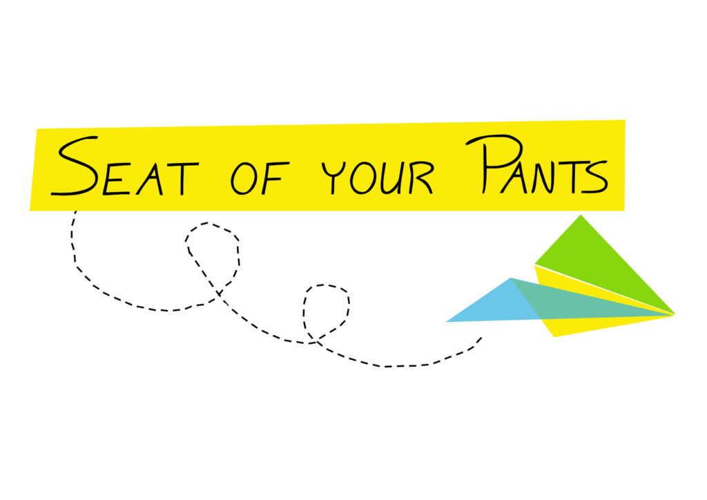 Seat of your pants 9